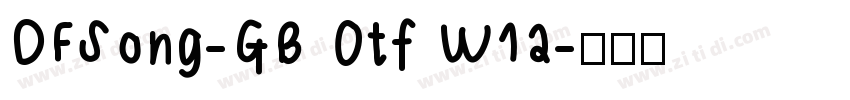 DFSong-GB Otf W12字体转换